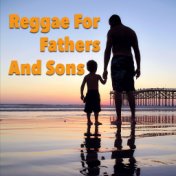 Reggae For Fathers And Sons