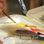 Country Music For Art & Craft