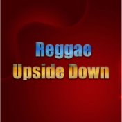 Reggae Upside Down