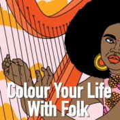 Colour Your Life With Folk