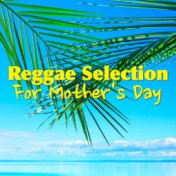 Reggae Selection For Mother's Day