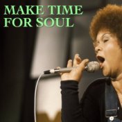 Make Time For Soul