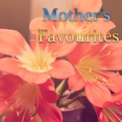 Mother's Favourites