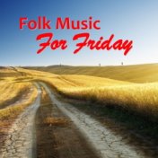 Folk Music For Friday