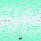 X-Traction 15.2 (15 Years of Electronic Music Selected by Marc Ayats)