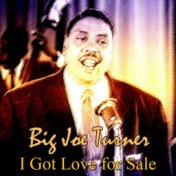 I Got Love for Sale