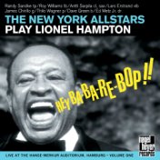 Hey Ba-Ba-Re-Bop!! (The New York Allstars Play Lionel Hampton, Vol. 1)