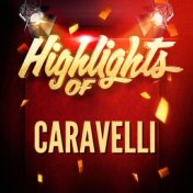 Highlights of Caravelli