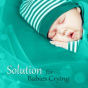 Solution for Babies Crying - Sleeping Music for Babies and Infants, New Age Soothing Sounds for Newborns to Relax, White Noises ...