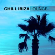 Chill Ibiza Lounge – Easy Listening, Ibiza Relaxation, Calm Summer Sounds, Holiday Vibes