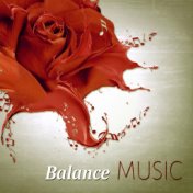 Balance Music - Music for Healing Through Sound and Touch, Time to Spa Music Background for Wellness, Massage Therapy, Mindfulne...