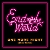 One More Night (Grey Remix)