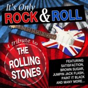 Its Only Rock & Roll: A Tribute to the Rolling Stones