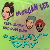 Sway Day (feat. Zyme & Dom Blvd)