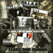 7 Years and Runnin (S.L.A.B.ed)