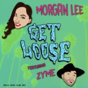 Get Loose (feat. Zyme)