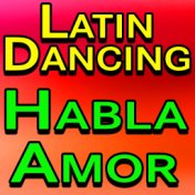 Latin Dancing Habla Amor