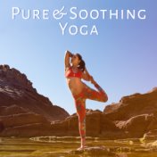 Pure & Soothing Yoga – Peaceful Music for Meditation, Relaxation, Training Yoga, Meditate, Inner Peace, Harmony