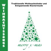 Weihnachtssongs: Traditionelle Weihnachtslieder und Entspannende Klaviermusik