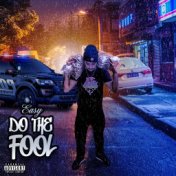 Do The Fool