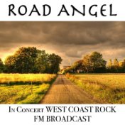 Road Angel In Concert West Coast Rock FM Broadcast