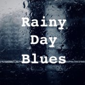 Rainy Day Blues