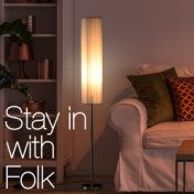 Stay in with Folk