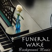 Funeral Wake Background Music