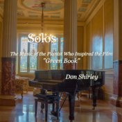 Solos (The Music of the Pianist Who Inspired the Film "Green Book")