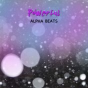 #2018 Powerful Alpha Beats