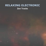 14 Relaxing Electronic Zen Tracks