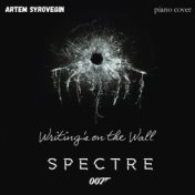 Writing's on the Wall (From "007: Spectre") [Piano Version]