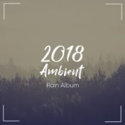 2018 Ambient Rain Album to Sleep Easy