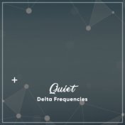 #19 Quiet Delta Frequencies