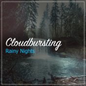 #11 Cloudbursting Rainy Nights