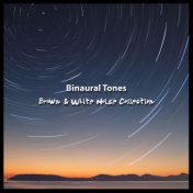 10 Binaural Tones: Brown & White Noise Compilation
