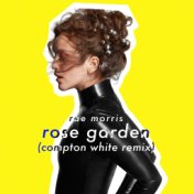Rose Garden (Compton White Remix)