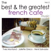 The Best & The Greatest French Cafe Music - Vol.2