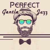 Perfect Gentle Jazz