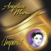 Angélica María (Serie Imperial)