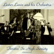 Twistin' In High Society (Remastered 2017)