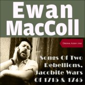 Songs Of Two Rebellions - The Jacobite Wars Of 1715 And 1745 In Scotland (Original Album 1960)