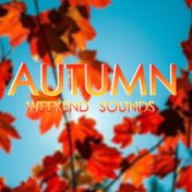 Autumn Weekend Sounds