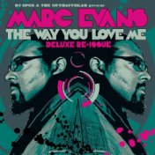 The Way You Love Me - Deluxe Re-Issue