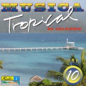 Música Tropical de Colombia, Vol. 10