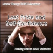 Music Therapy for the Lost Self-Confidence and Pride