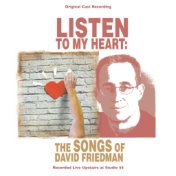 Listen to My Heart: The Songs of David Friedman