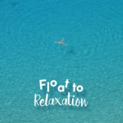 Float to Relaxation