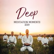 Deep Meditation Moments 2019