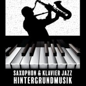 Saxophon & Klavier Jazz Hintergrundmusik - 2019 Smooth Jazz für Entspannung